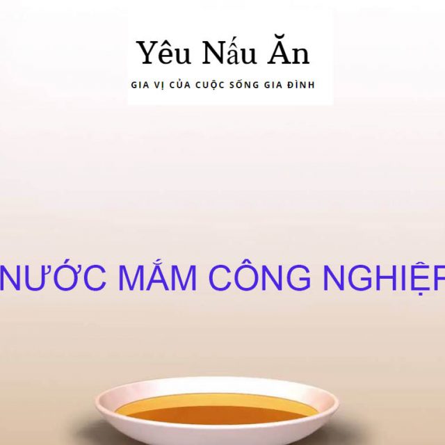 Nước mắm công nghiệp: Cảm hứng ra đời từ nước mắm truyền thống